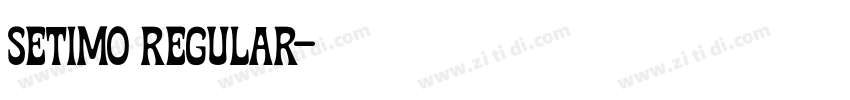 Setimo Regular字体转换 Setimo Regular字体转换